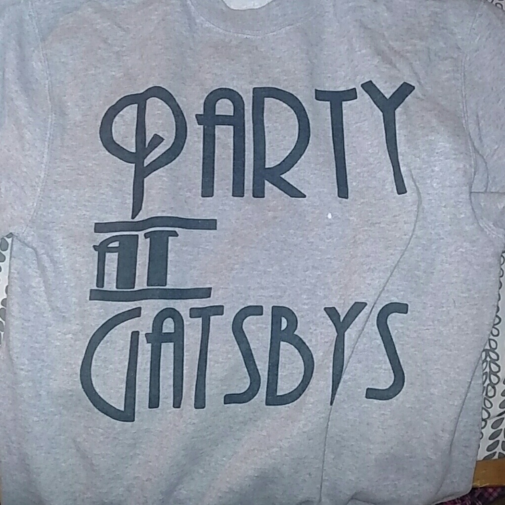 Sg clothing party at Gatsby's sweatshirt!